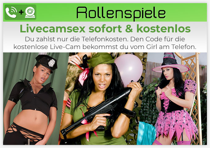 Telefonsex Rollenspiele mit kostenlos zuschaltbarer Webcam